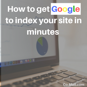 How to get Google to index your site in minutes